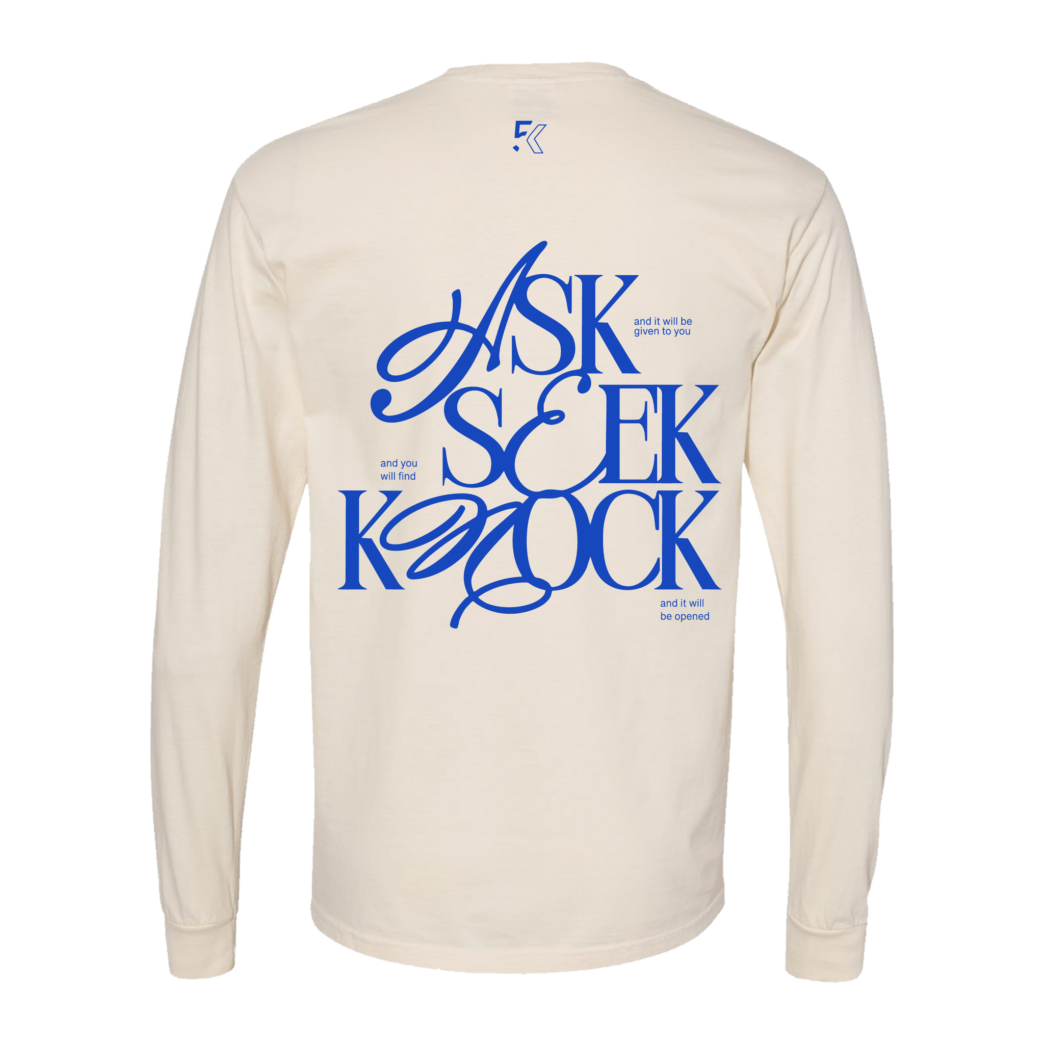 Ask. Seek. Knock. Long Sleeve Tee